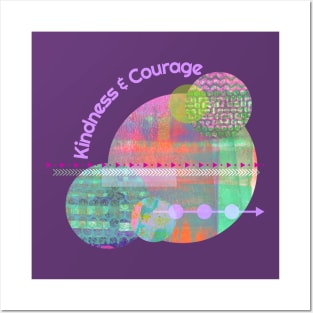 Kindess and Courage Posters and Art